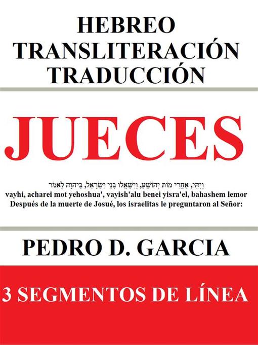 Title details for Jueces--Hebreo Transliteración Traducción by Pedro D. Garcia - Available